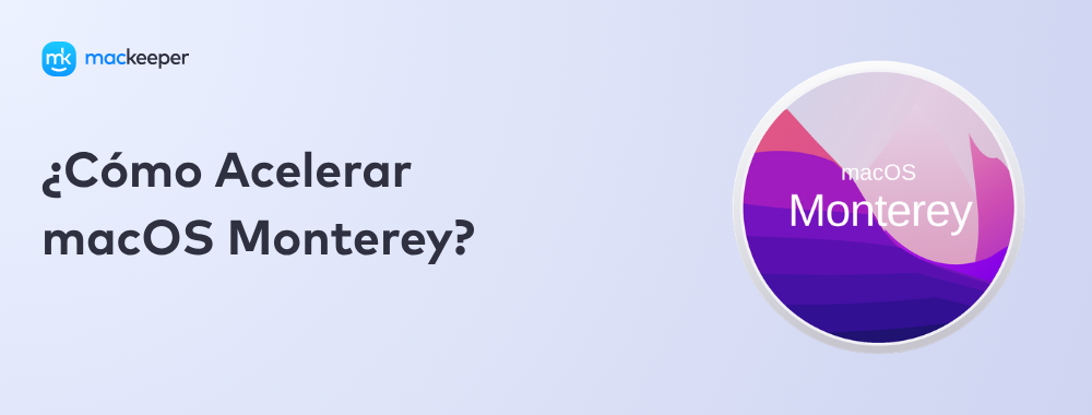 ¿Cómo Acelerar macOS Monterey?