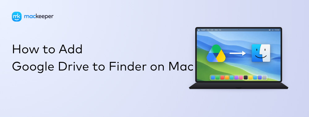 How to Add Google Drive to Finder on Mac
