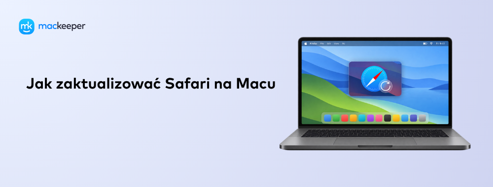 Jak zaktualizować Safari na Macu