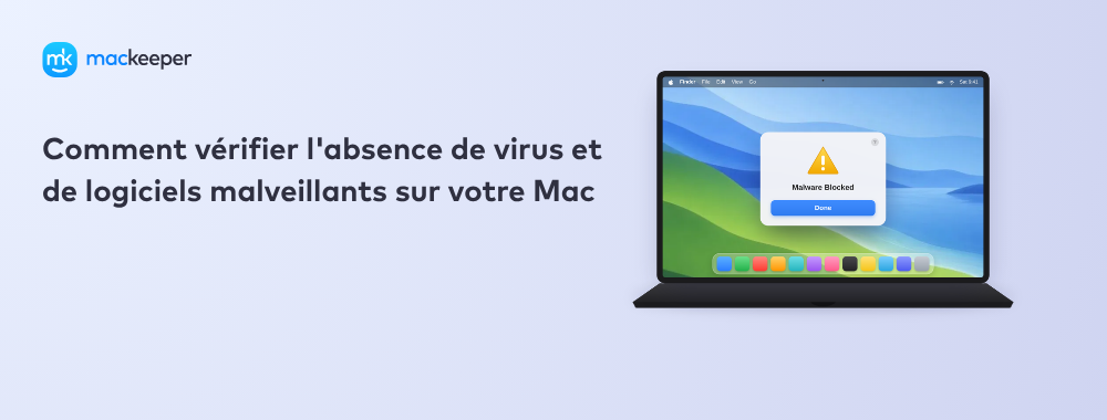 Comment vérifier l'absence de virus et de logiciels malveillants sur votre Mac