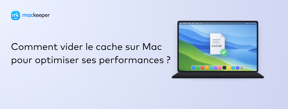 Comment vider le cache sur Mac pour optimiser ses performances ?