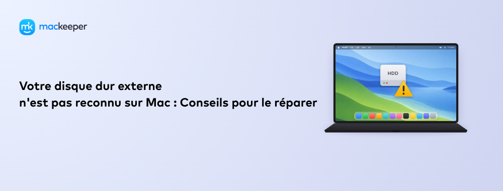 Votre disque dur externe n'est pas reconnu sur Mac : Conseils pour le réparer