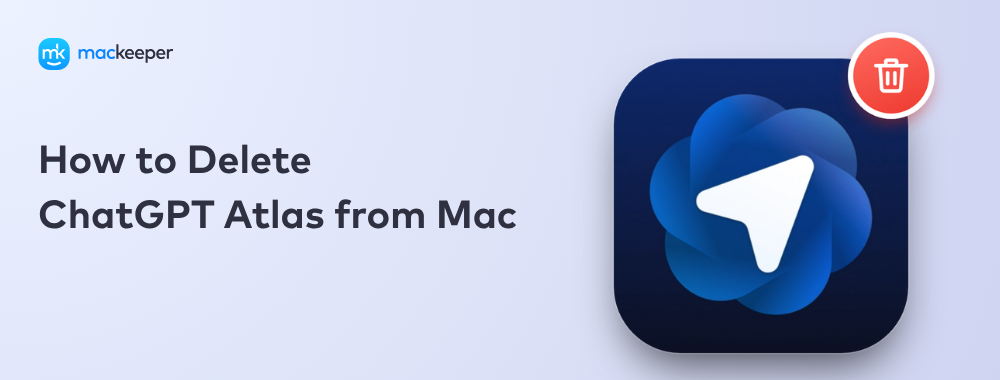 How to Delete ChatGPT Atlas from Mac