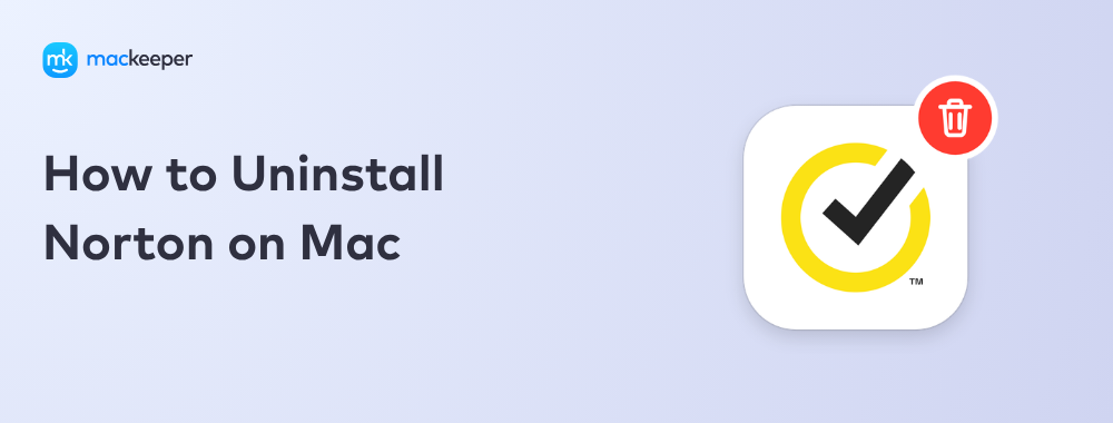 How to Uninstall Norton on Mac