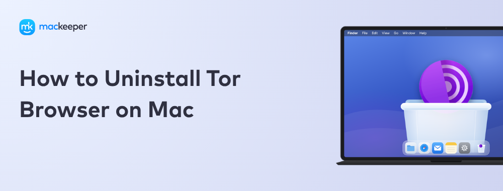How to Uninstall Tor Browser on Mac