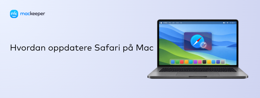 Hvordan oppdatere Safari på Mac