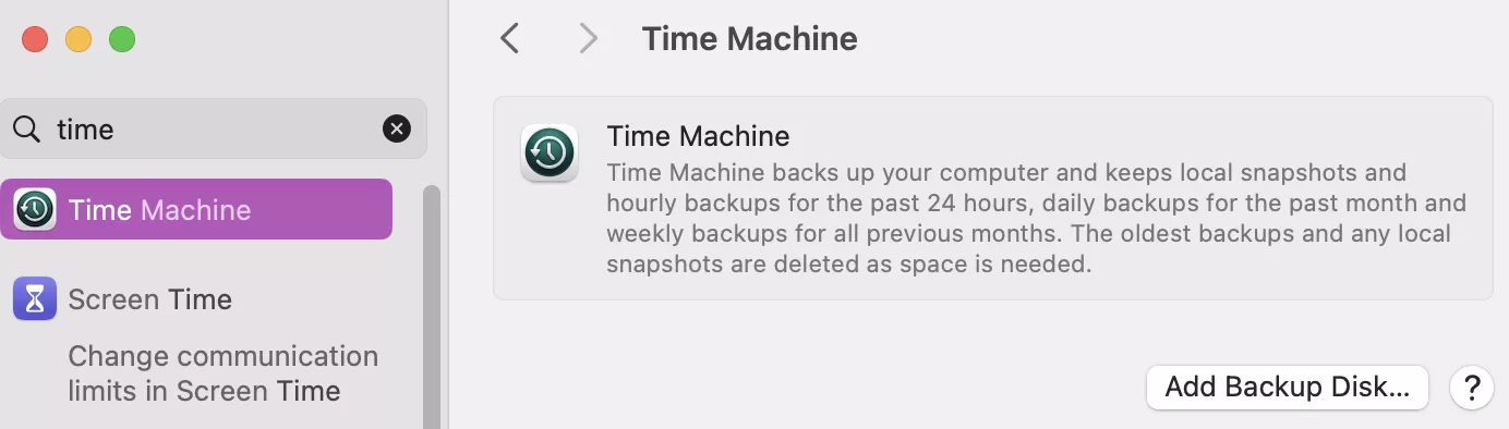 You can now click on the Add Backup Disk button to toggle which external device connected to your Mac, you'd like Time Machine to copy your files to.