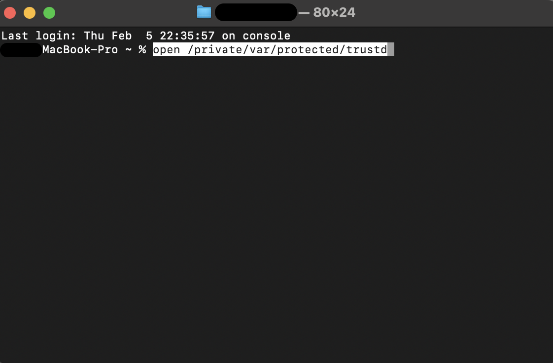 Launch the Terminal app, type the command open /private/var/protected/trustd into the window, and press Return to access the folder.
