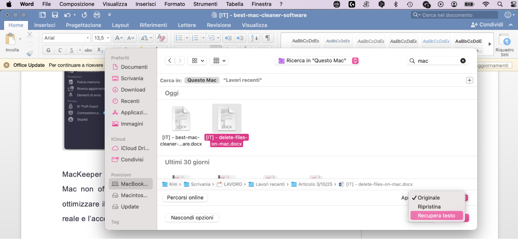 Poi seleziona File > Apri dalla barra dei menu di Word. Poi in basso a destra nella finestra, usa il menu a discesa Apri per selezionare Recupera testo.