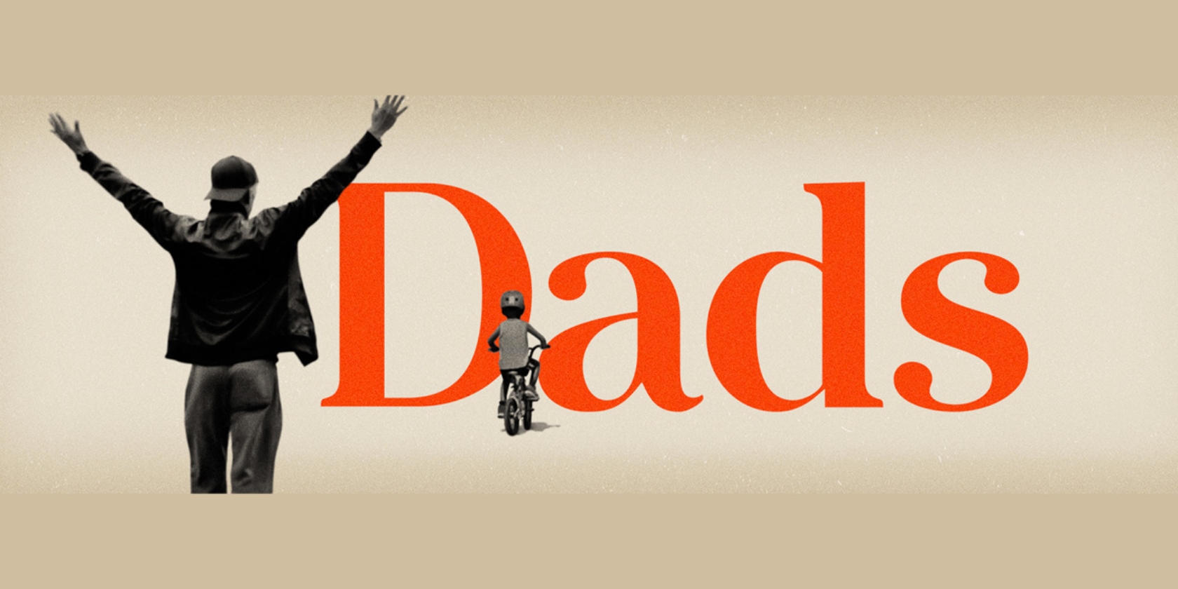 The Dads documentary image shows a man wearing a cap, standing with his arms lifted up behind a little boy riding a bike The Dads documentary image shows a man wearing a cap, standing with his arms lifted up behind a little boy riding a bike