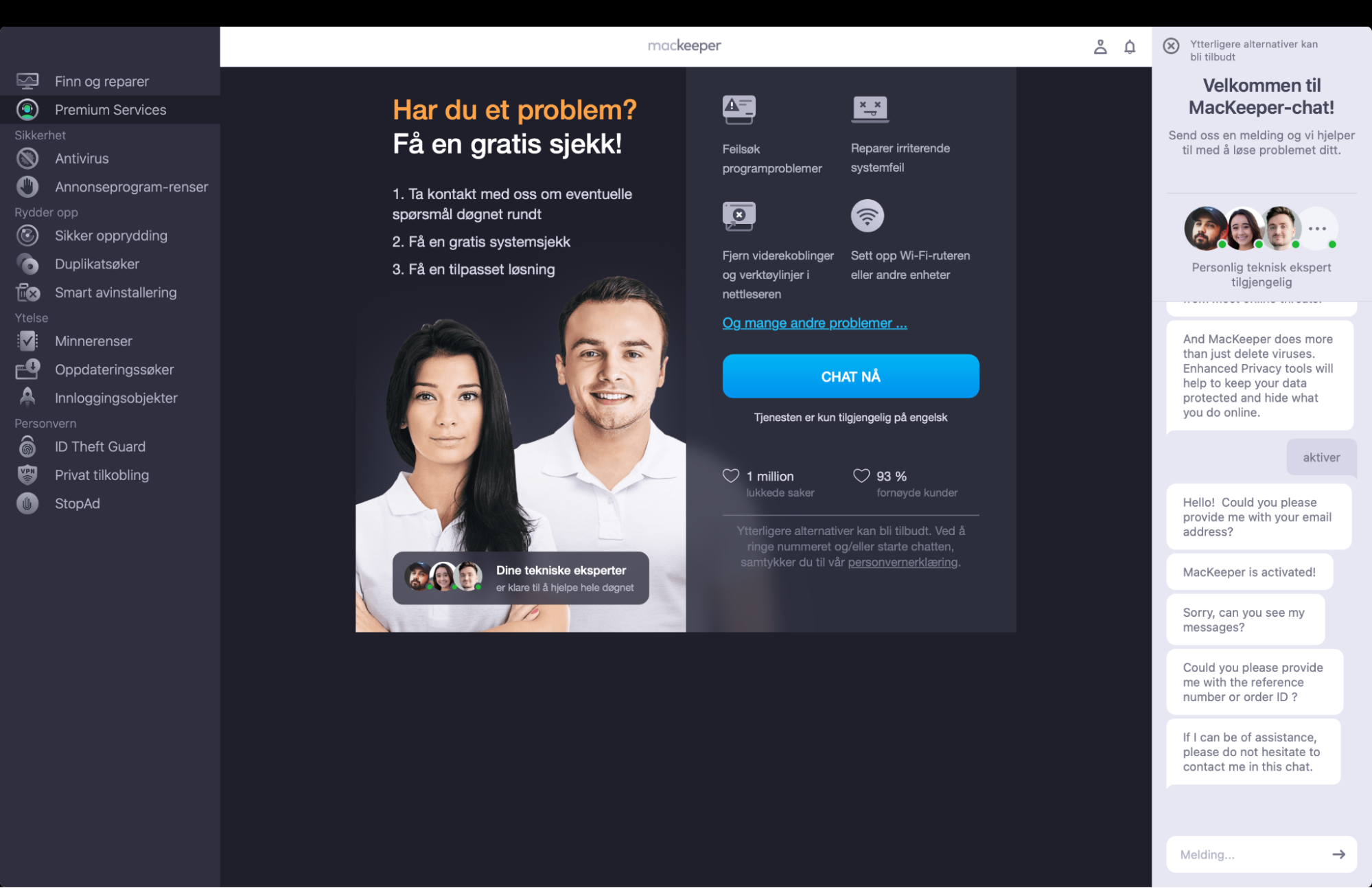 For å lære hvordan du oppdaterer Macen din, kan du spørre ekspertene våre. Start MacKeeper og velg Premium Services. Trykk på knappen Chat nå.