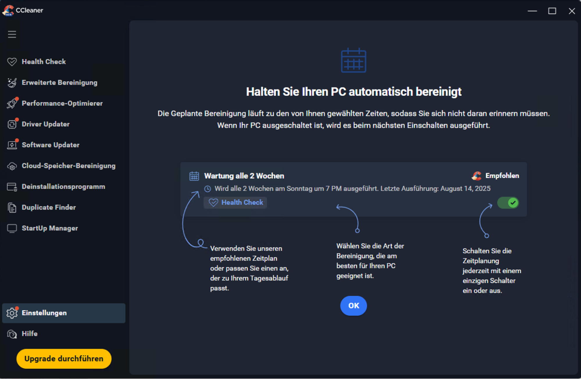 Planen Sie die Bereinigung mit CCleaner, um Ihren Mac rund um die Uhr in einwandfreien Zustand zu halten. Sie können eine tägliche, monatliche und wöchentliche Bereinigung auswählen. Diese Funktion funktioniert nur unter Windows.