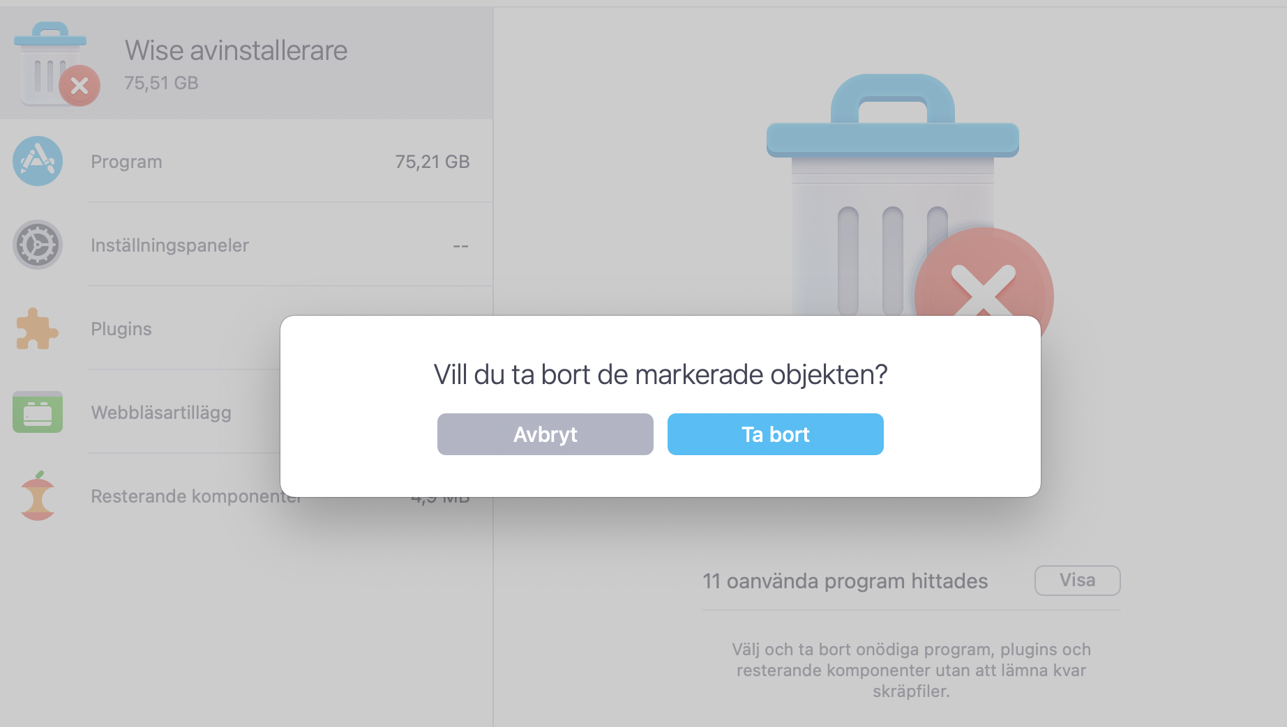 Bekräfta borttagningen av de markerade filerna igen genom att klicka på Ta bort. Detta rensar automatiskt din enhet från onödig lagring som tar upp ditt övrigt-utrymme på din Mac.