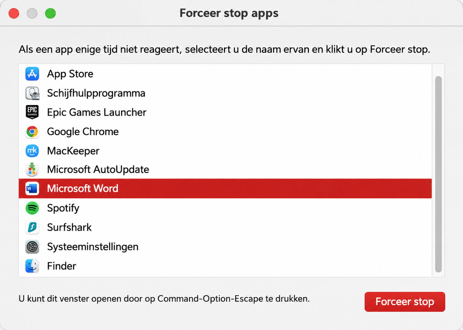 Druk op Cmd+Option+Esc om het venster Forceer stop-programma’s te openen. Ga door de lijst, selecteer Microsoft Word en klik op 'Forceer stop'.