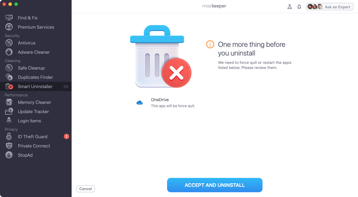 If OneDrive is running when try to remove it from your Mac, MacKeeper will offer to force quit the app. Click 'Accept and Uninstall' and Smart Uninstaller with delete OneDrive.