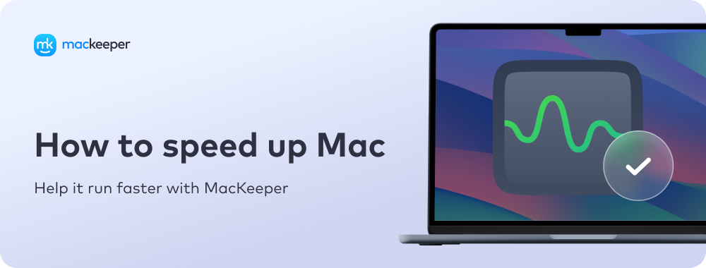 How to Speed Up Mac