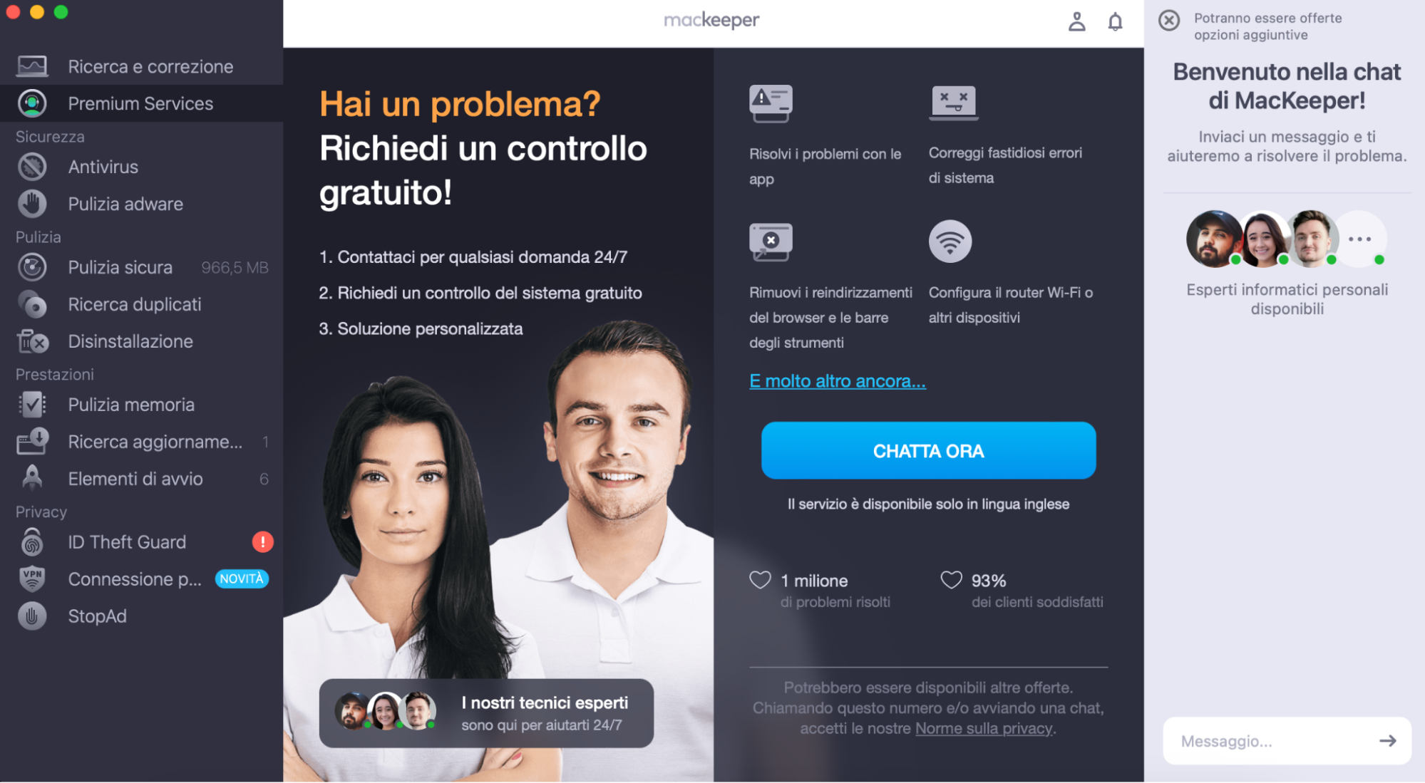 Se la funzione copia e incolla del tuo Mac non funziona, ti consigliamo di provare i Servizi Premium di MacKeeper. Grazie all'impegno del nostro team di esperti, ti verrà spiegato come risolvere il problema. Basta cliccare su Chatta ora e descriverlo in MacKeeper.