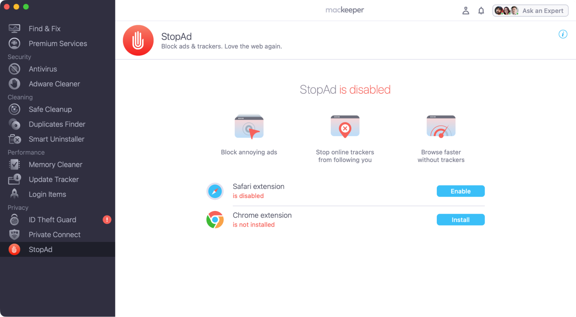 If you want to use your web browser undisturbed by ads, then install MacKeeper's StopAd browser plugins. Open StopAd in the app, then click 'Enable' and/or 'Install', depending on which browser you use.