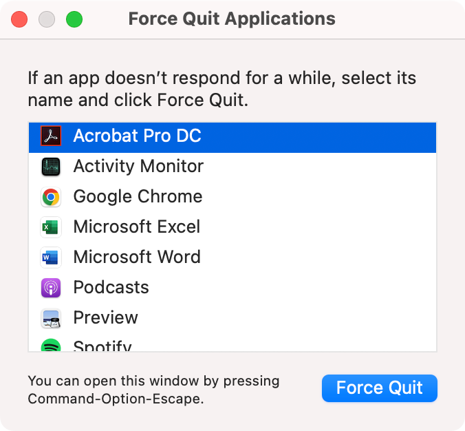 To force quit apps on a Mac, use the Option + Command + Esc command, then select an app.