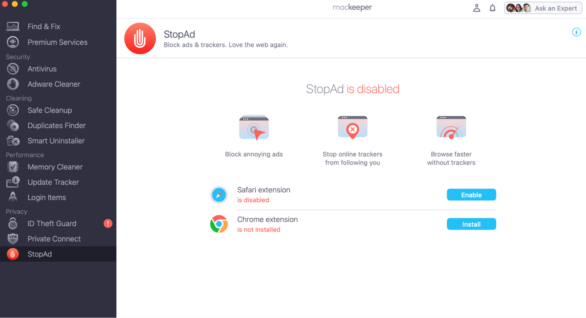 To Install MacKeeper's StopAd extension, open the App and select the StopAd feature. Then where it says Chrome extension click the blue install button.