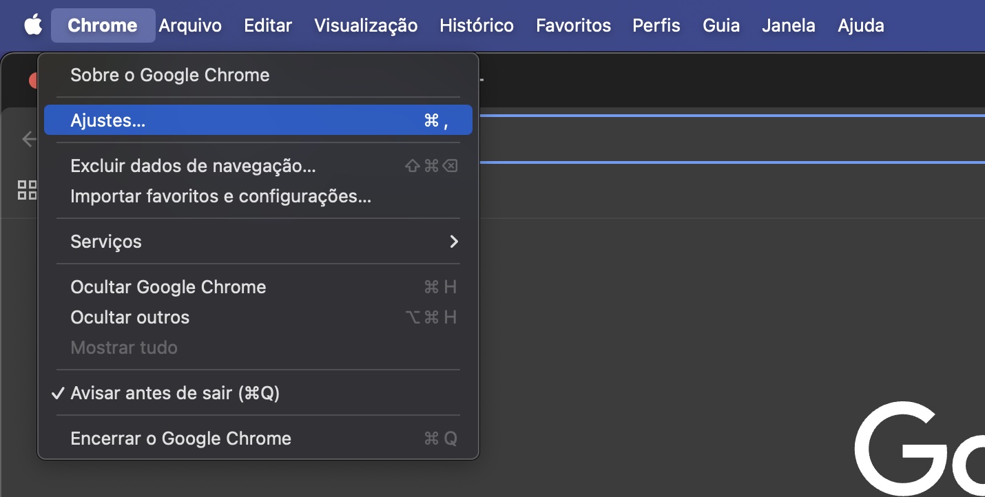 No Chrome, selecione Chrome na barra de menu, seguido de Ajustes para abrir o menu de configurações do navegador.