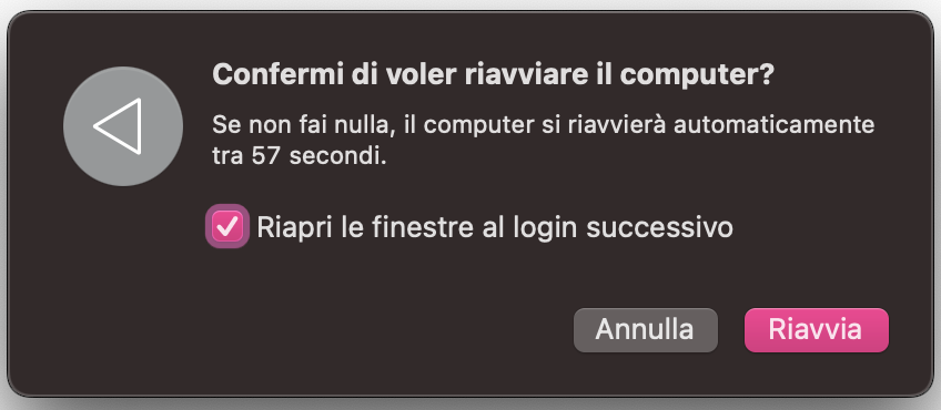 Dopo aver selezionato Apple > Riavvia, dovrebbe comparire una finestra di conferma. Fai clic su Riavvia quando la vedi. Se non fai nulla, il tuo Mac si riavvierà comunque entro un minuto.