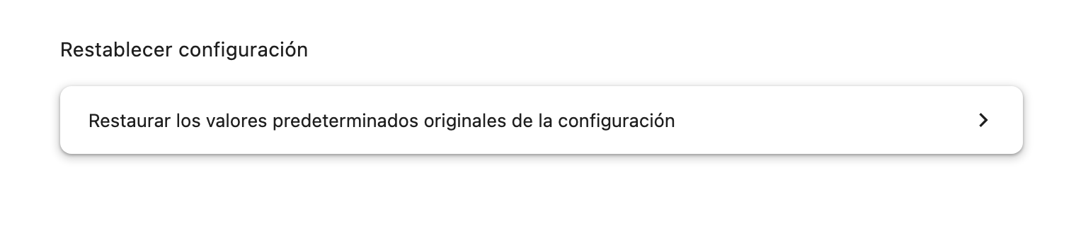 Haz clic en Restaurar los valores predeterminados originales de la configuración.