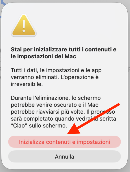 Seleziona Cancella tutto il contenuto e le impostazioni sui Mac con Apple Silicon o chip T2 per rimuovere dati, app e impostazioni, ripristinando il dispositivo alle impostazioni di fabbrica.