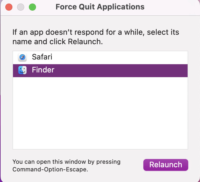 After quitting the agent in Finder, we recommend restarting the Finder app to ensure all your changes have been made and applied correctly. To do this, it’s easiest to open the Force Quit Applications table and select Finder from the list. Highlight Finder and press Relaunch.