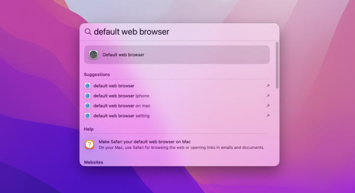 In Spotlight Search, type in Default Web Browser. This will take you directly to that section in System Settings, allowing you to easily and quickly change your browser to Safari.