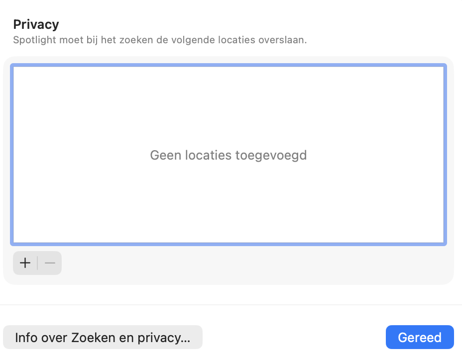 Sleep de bestanden of mappen die je wilt gebruiken voor indexering in Spotlight. Klik vervolgens op de -knop om ze te verwijderen. Selecteer daarna Gereed; de index wordt binnen korte tijd opgebouwd.