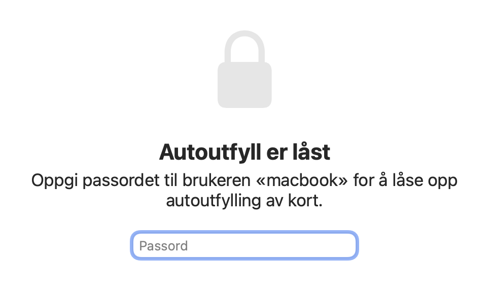 Når du redigerer autoutfyllingsinnstillingene i Safari, kan du bli bedt om å skrive inn passordet til Macen din. Dette bidrar til å beskytte sensitive data som kortnumre.
