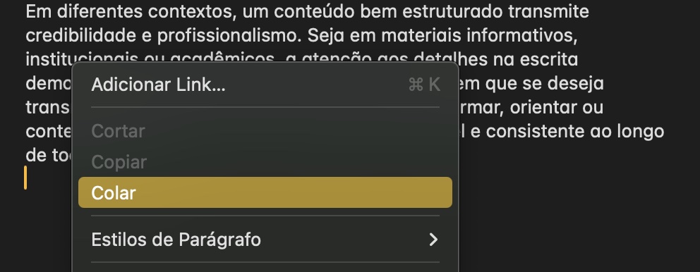 Assim como você pode usar o menu de contexto para copiar conteúdo no seu Mac, também pode usá-lo para colar conteúdo. Ao fazer isso, você verá quais são os atalhos.