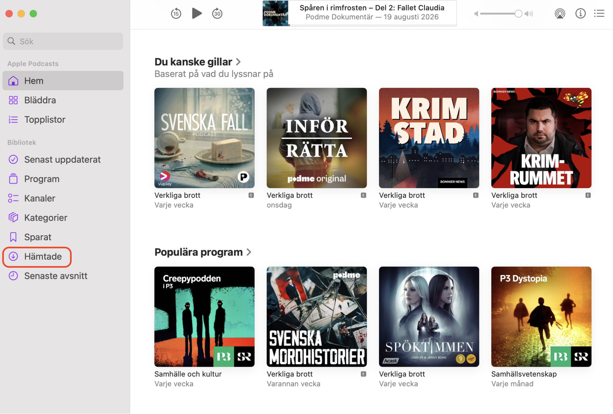 Öppna appen Podcasts och välj fliken Hämtade i menyn till vänster.