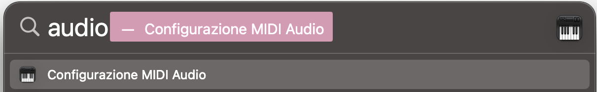 Apri Spotlight e cerca Configurazione MIDI Audio. Di solito l’app compare già iniziando a digitare.