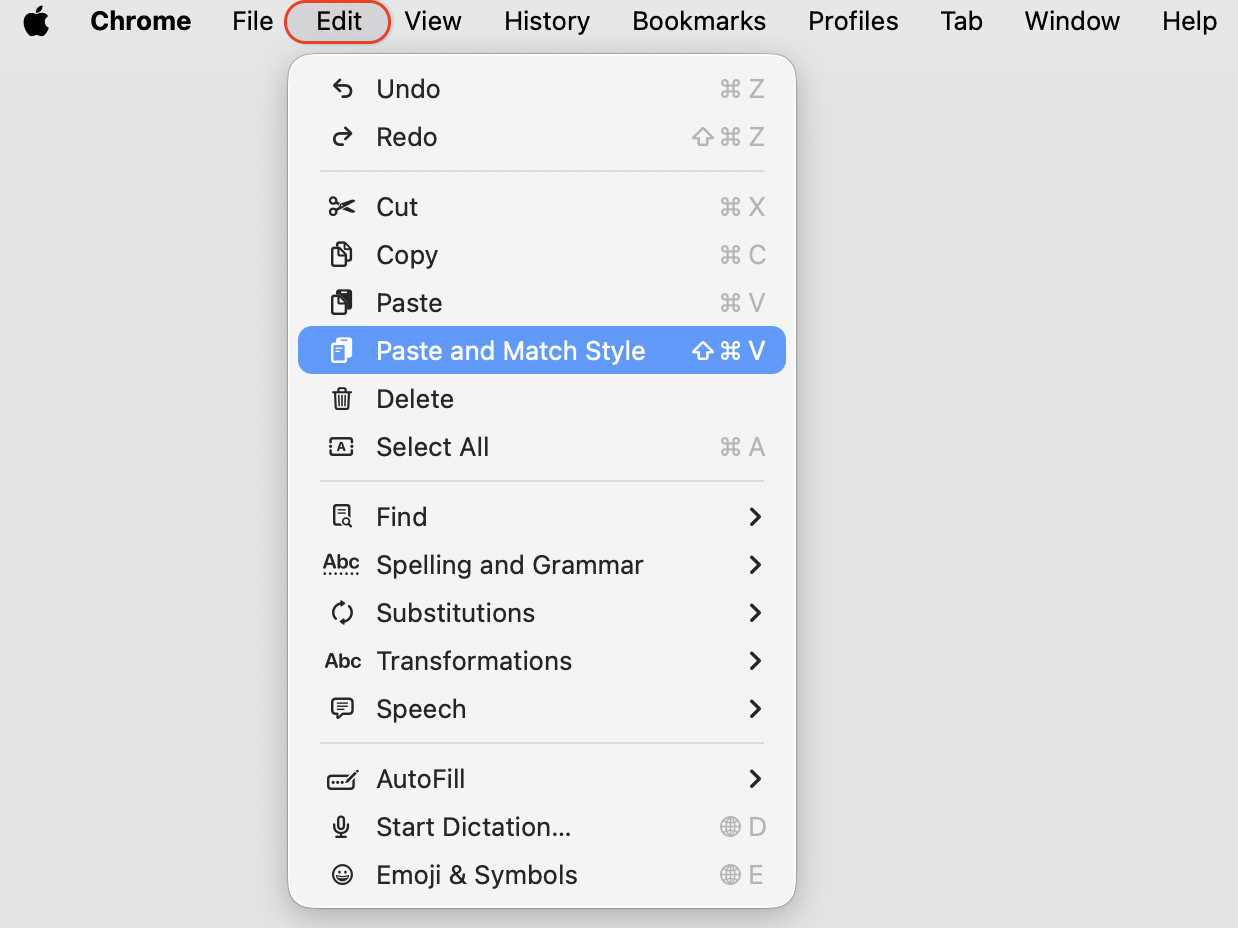The Edit menu in Chrome on macOS with Paste and Match Style selected, the menu command that pastes unformatted text on an Apple computer.