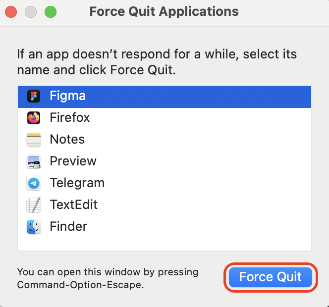 Select the unresponsive app in the Force Quit window and click Force Quit to immediately terminate the frozen process on your Mac.