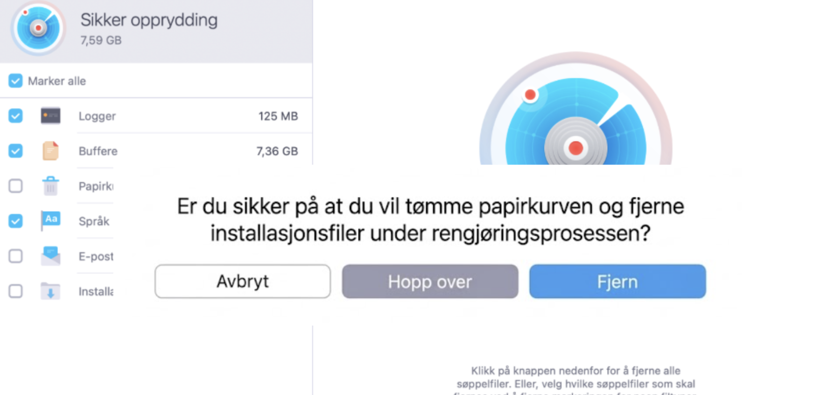 Klikk Fjern i rullegardinvinduet for å la MacKeepers Sikre Opprydding tømme papirkurven og fjerne installasjonsfiler under opprydningsprosessen.