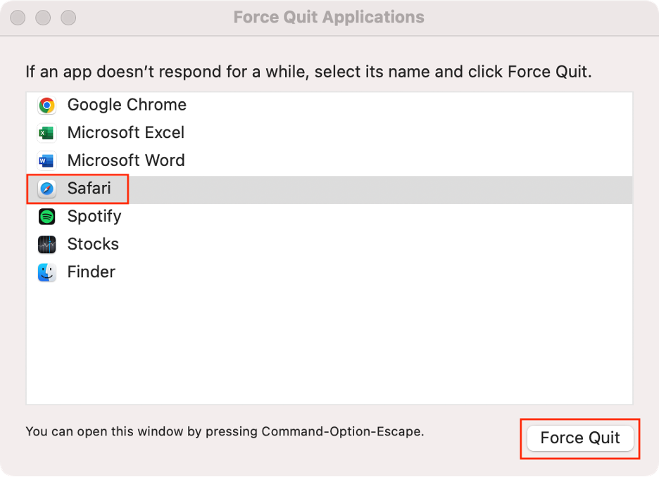 To restart Safari to fix the application Safari is not open anymore on your Mac, select Safari in Force Quit Applications, then click Force Quit.