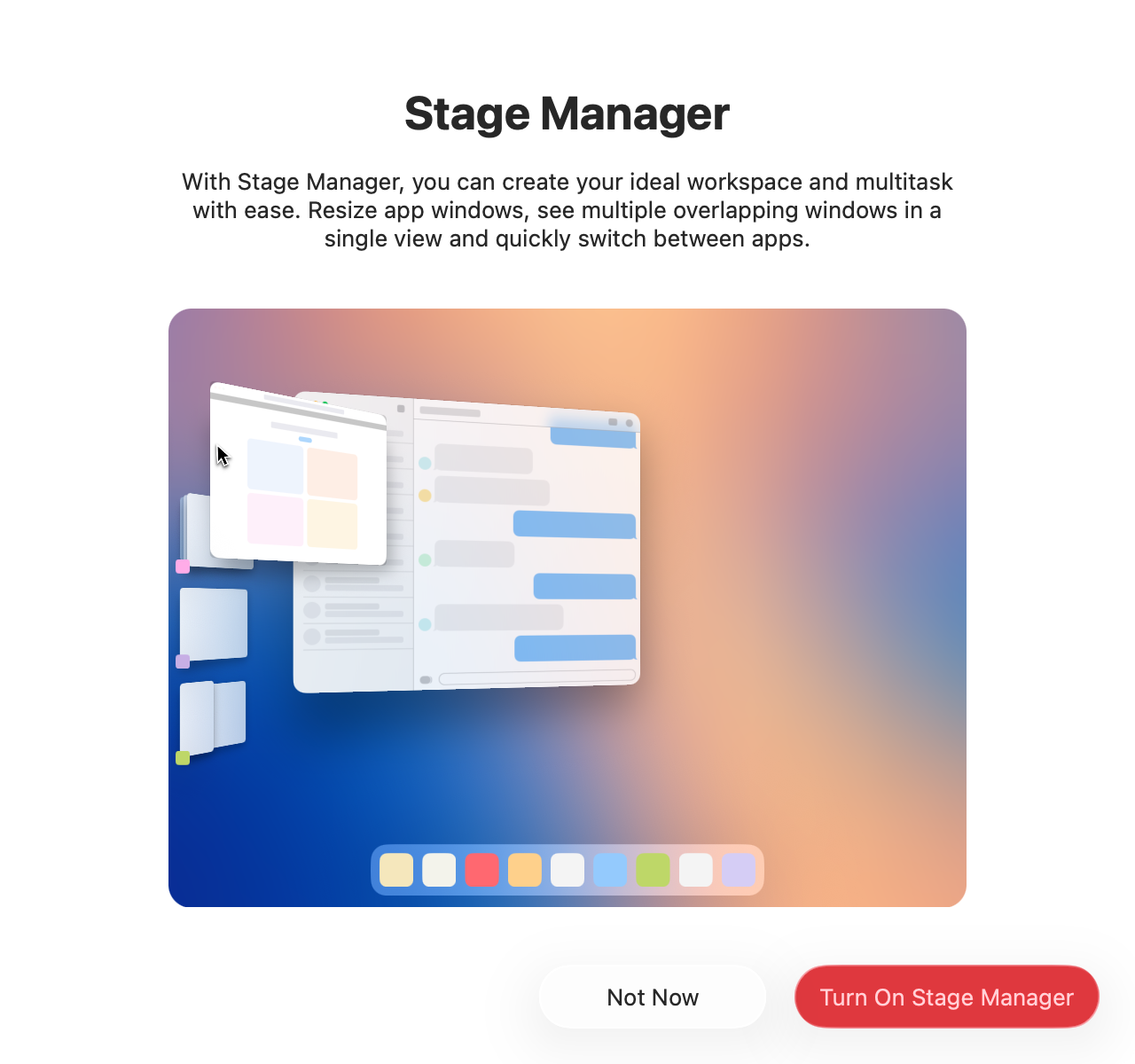 You’ll now see an explanation of what Stage Manager is and how it works. Simply click the ‘Turn On Stage Manager’ button to enable the feature.