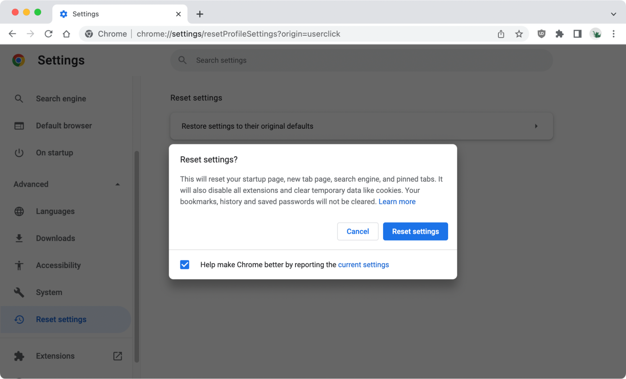 To reset Chrome open Chrome settings, choose Advanced tab and click on Reset Settings To reset Chrome open Chrome settings, choose Advanced tab and click on Reset Settings