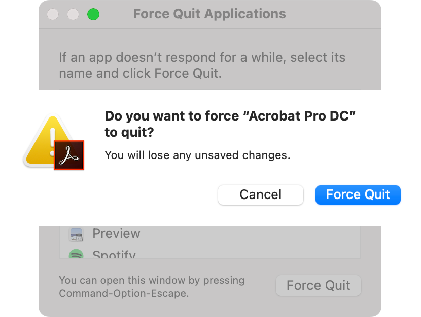 To close apps on a Mac, click Force Quit once, then Force Quit again to confirm.