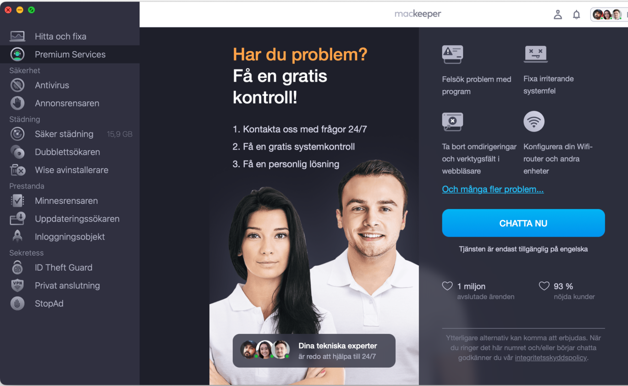 För att lära dig hur du uppdaterar din Mac kan du fråga våra experter. Starta MacKeeper och välj Premium Services. Tryck på knappen Chatta nu.