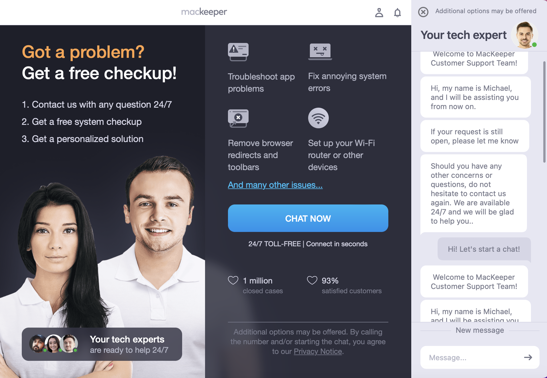 Use the chat function to detail the system errors and issues you’re facing. Our trusted advisor will virtually share useful advice to help you get your device back up and running.