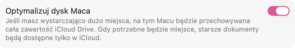 Aby zoptymalizować pamięć w MacBooku z nową wersją systemu macOS, w nowym oknie włącz przełącznik Optymalizuj dysk Mac.