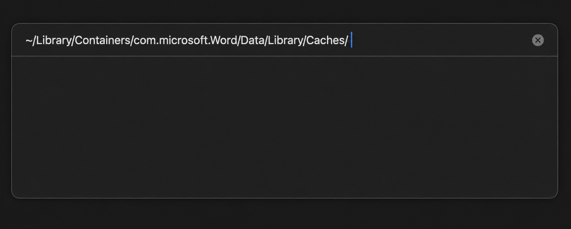 Insira o caminho ~/Library/Containers/com.microsoft.Word/Data/Library/Caches/ na caixa Ir para Pasta e pressione Enter para abrir o diretório de cache do Word.