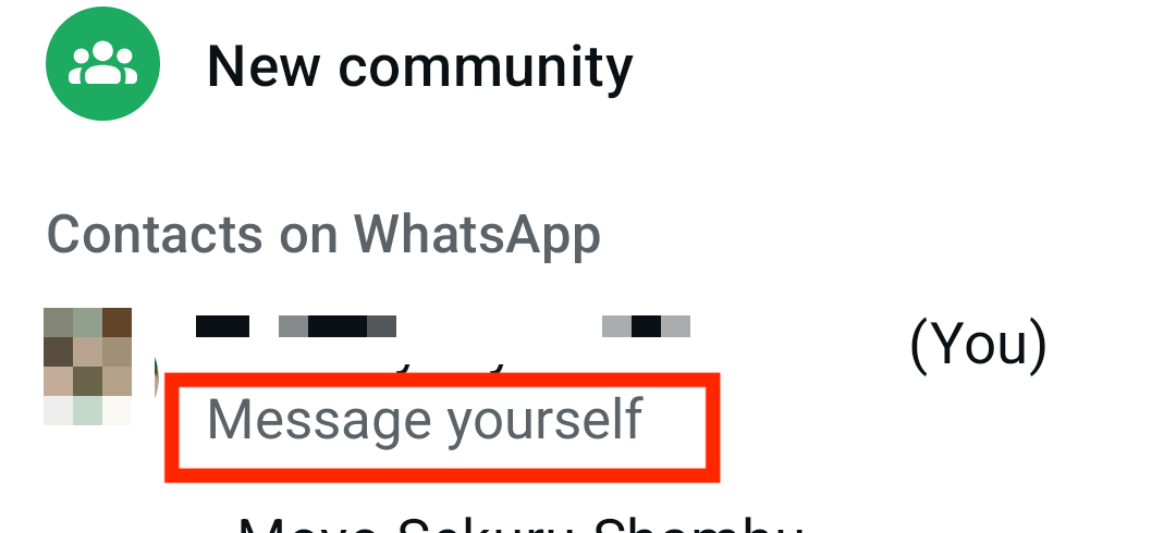 Look through your list of WhatsApp contact to find your own name. It will say underneath 'Message yourself'. Simply tap your name to start a new conversation with yourself.