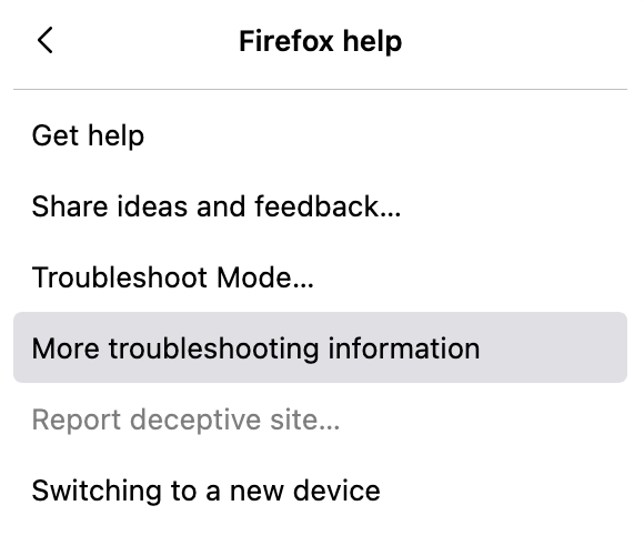In the Help menu, click More Troubleshooting Information to open Firefox's diagnostic page with options to reset or refresh the browser.