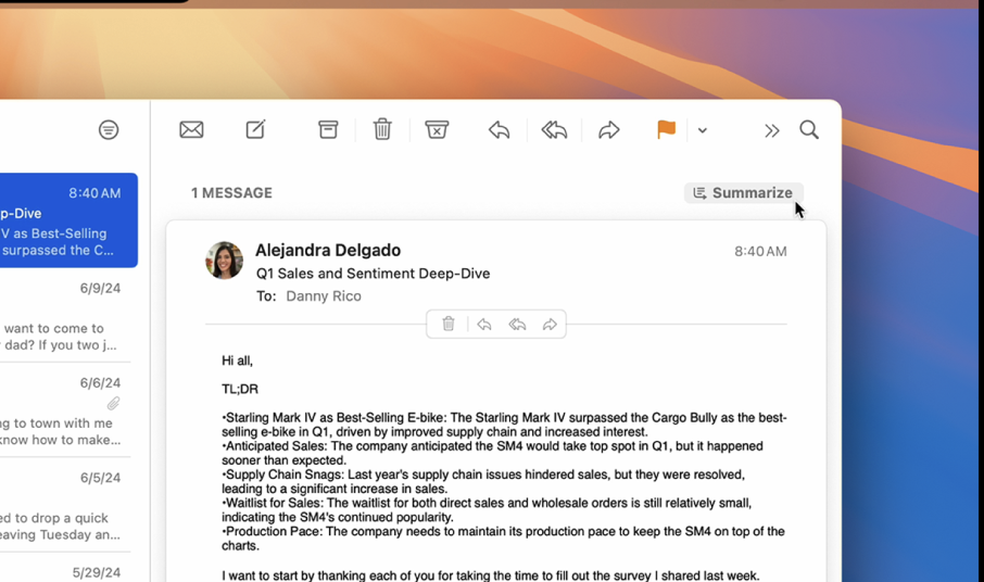 Thanks to AI-powered organizations, its capable of scanning an entire email or conversation and providing you with a summary. Just go to Mail, open an email and click Summarize. It's that simple.