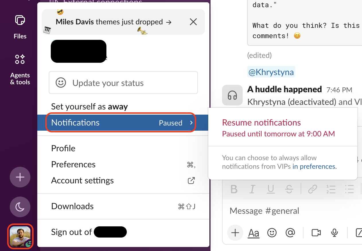 Click your profile picture in Slack, hover over Notifications, then select Resume notifications so the app stops holding alerts back.